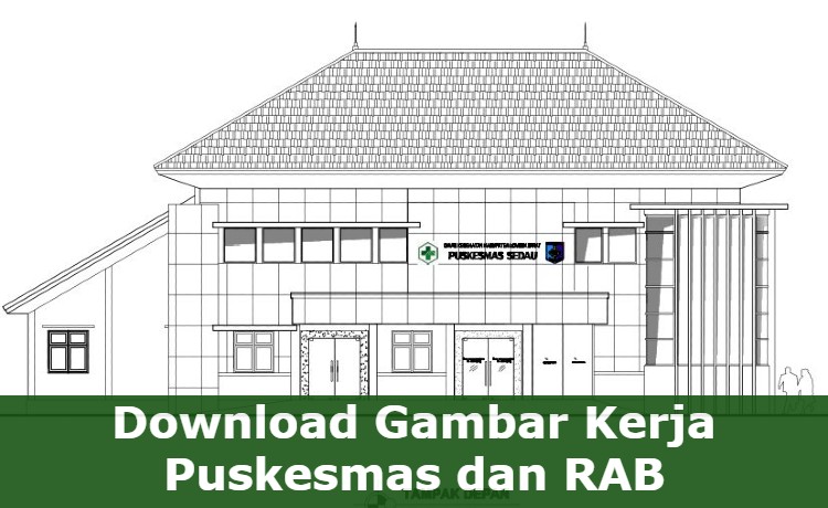 Download Gambar Kerja Puskesmas Lengkap dengan RAB