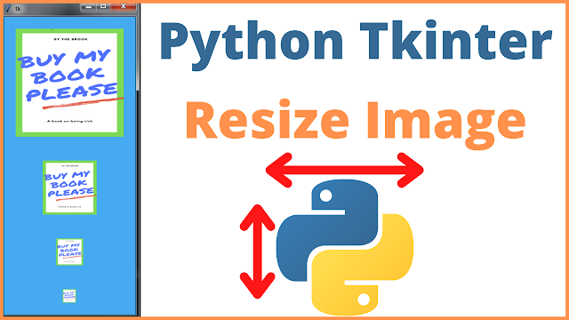 How To Change Image Size And Display It In a Label Using Python Tkinter Python Tkinter - How To Resize An Image In Python