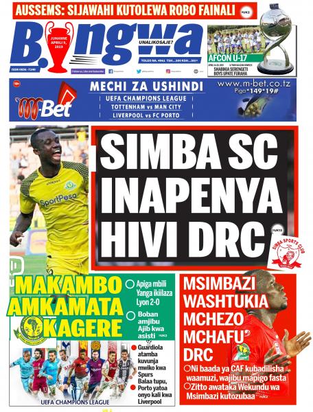 MAGAZETI Ya Leo JUMANNE 09, April 2019 | Tanzania Today Newspaper