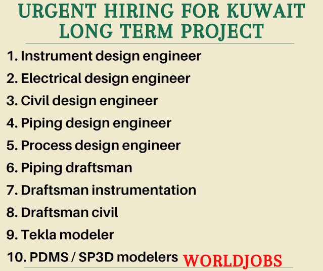 Urgent hiring for Kuwait Long term project