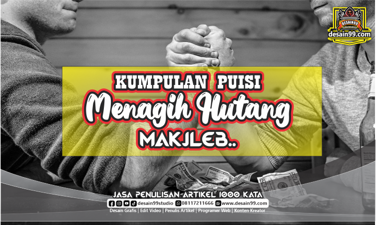 Kumpulan Puisi Sindiran Menagih Hutang Kepada Teman Penghutang, Makjleb isinya