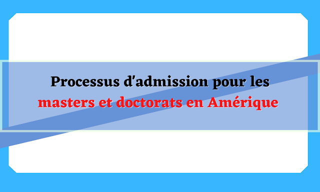 Processus d'admission pour les masters et doctorats en Amérique |