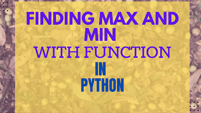 Python Function to find Maximum and Minimum Easily