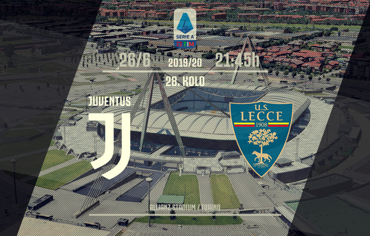 Serie A 2019/20 / 28. kolo / Juventus - Lecce, petak, 21:45h