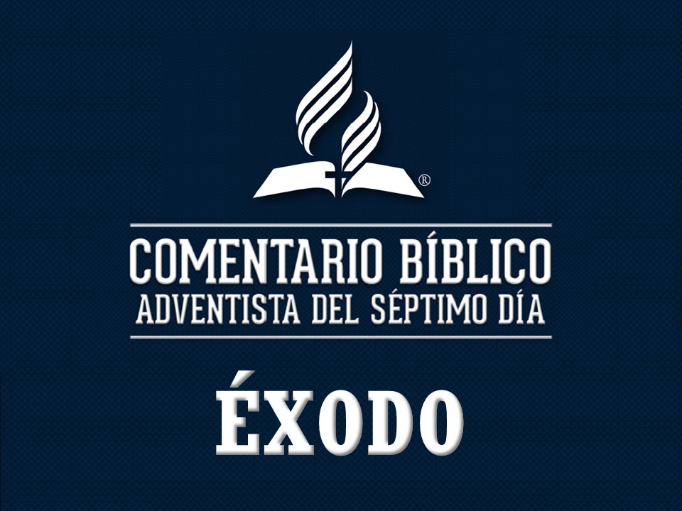 Comentario Bíblico Adventista El Libro de Éxodo