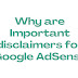 Why is important Disclaimer for Google AdSense approval?