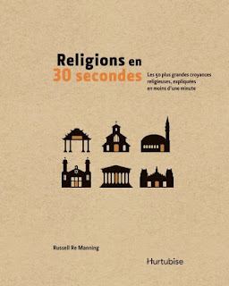 Religions en 30 secondes : Les 50 plus grandes croyances religieuses, expliquées en moins d'une minute
