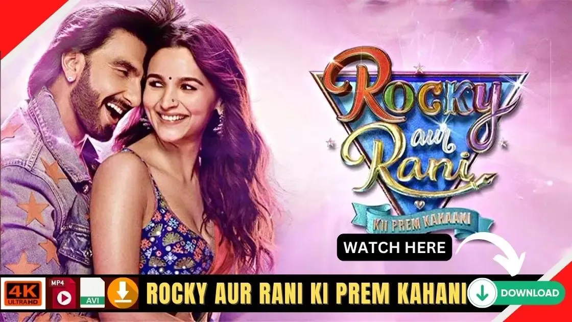 rocky-aur-rani-ki-prem-kahani-movie-download-hd