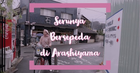 Cara Seru Eksplor Arashiyama dengan Naik Sepeda