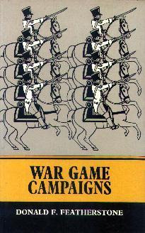 War Game Campaigns by Donald Featherstone (1970)