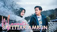 Lirik Mananti Satitiak Ambun - Pinki Prananda
