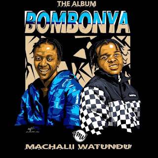 AUDIO | Machalii Watundu – Bombonya ALBUM FULL EP (Mp3 Audio Download)