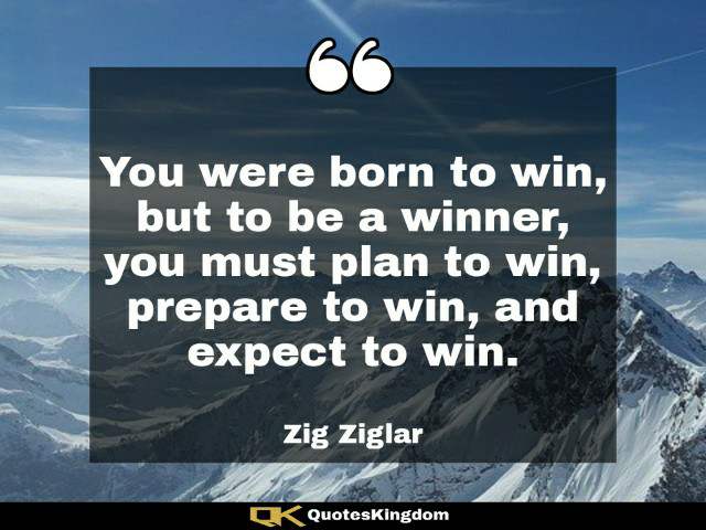 Inspirational quote about success. Life success quote. You were born to win, but to be a winner ...