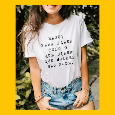 Camiseta Feminista - Mulher Pode