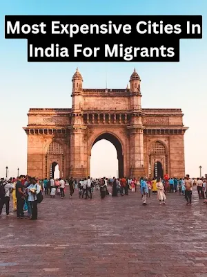 Migrants के लिए भारत का सबसे महंगा शहर कौन-सा है - Which Is The Most Expensive City In India For Migrants 2023 - GyAAnigk