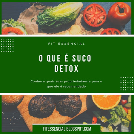 O que é suco Detox