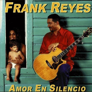 Amor en Silencio - Frank Reyes (Álbum)