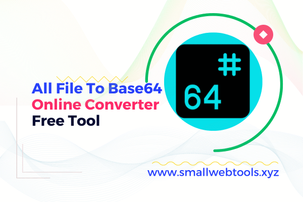 All File To Base64 Online Tool  | Convert File To Base64