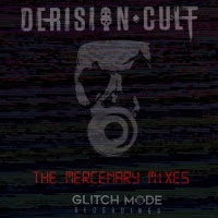 pochette DERISION CULT the mercenary mixes, remix 2023