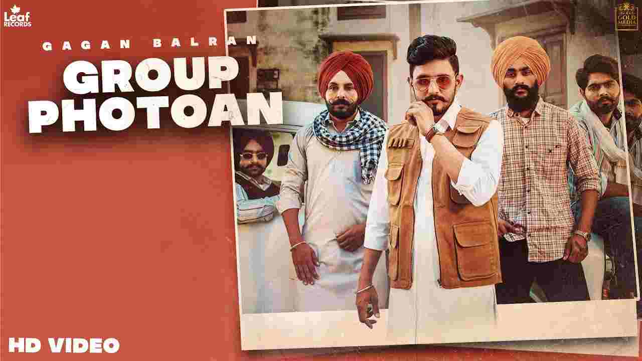 ग्रुप फोटाआं Group photoan lyrics in Hindi Gagan Balran Punjabi Song