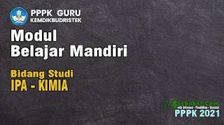 modul belajar mandiri pppk IPA Kimia modul belajar mandiri p3k 2021 Modul Kompetensi Teknis PPPK. Modul p3k terbaru