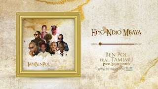 New Audio|Ben Pol x Tamimu-Hiyo Ndio Mbaya|Download Official Mp3 