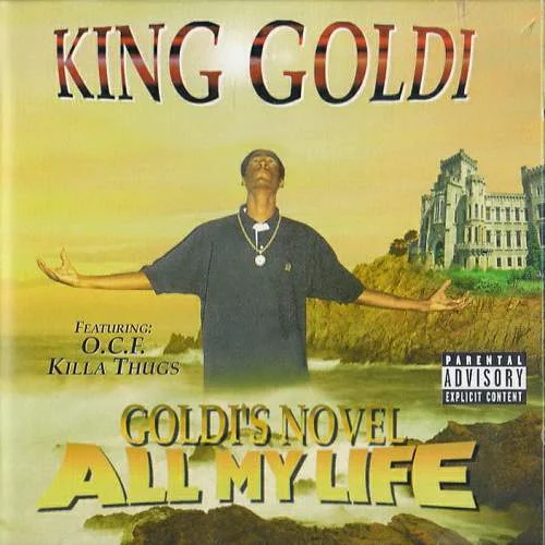 King Goldi - Goldi`s Novel All My Life