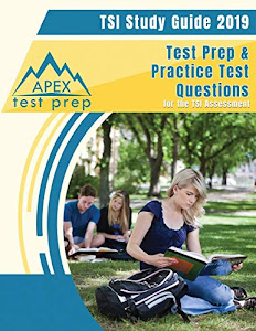 TSI Study Guide 2019: Test Prep & Practice Test Questions for the TSI Assessment