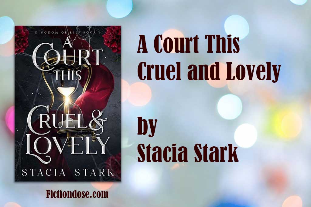 Read more about the article A Court This Cruel and Lovely (pdf, epub) by Stacia Stark