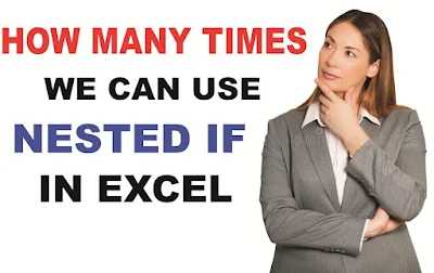 How many times we can use nested IF in Excel