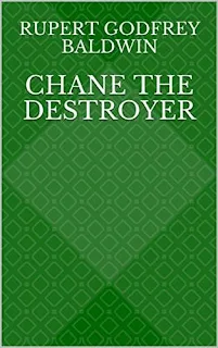 Chane the Destroyer - Fantasy fiction story by Rupert Godfrey Baldwin