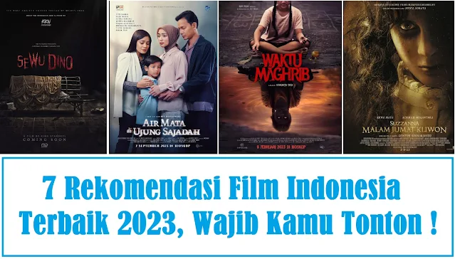 7 Rekomendasi Film Indonesia Terbaik 2023, Wajib Kamu Tonton !