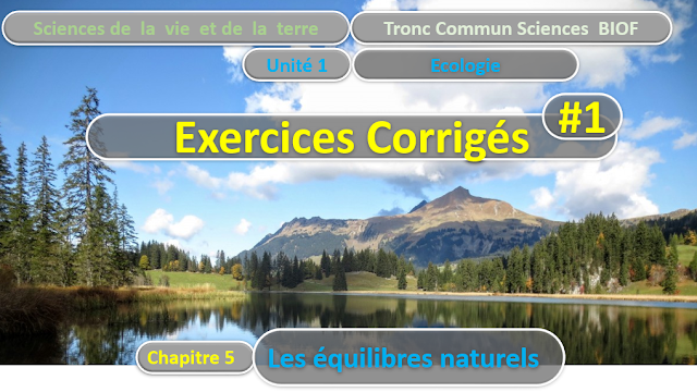 Télécharger | Exercices Corrigés | Tronc commun  Sciences  > Les équilibres naturels  (TCS Biof)  SVT  #1