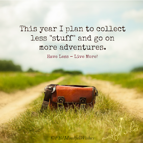 have less stuff and more adventures...a great goal