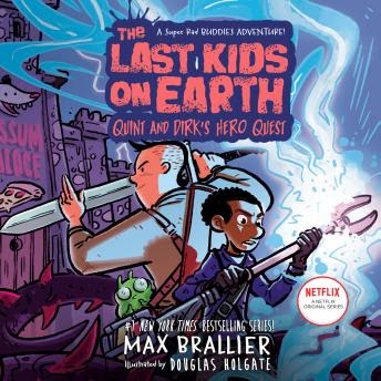 The Last Kids on Earth: Quint and Dirk's Hero Quest Audiobook Online
