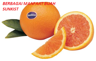 Berbagai Manfaat Buah Sunkist