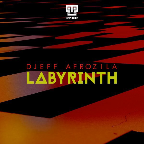 Djeff Afrozila - Labyrinth (Afro House) |2018| [DOWNLOAD]