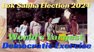 Beginning of the World's Largest Democratic Exercise | India Gears Up for Phase 1 of the 2024 Lok Sabha Elections on 19 April