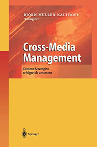 Cross-Media Management: Content-Strategien erfolgreich umsetzen