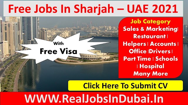 Latest All Types Jobs In Sharjah - UAE 2021