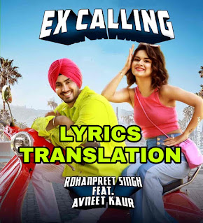 EX CALLING LYRICS IN ENGLISH | WITH TRANSLATION |- Rohanpreet Singh | Avneet Kaur