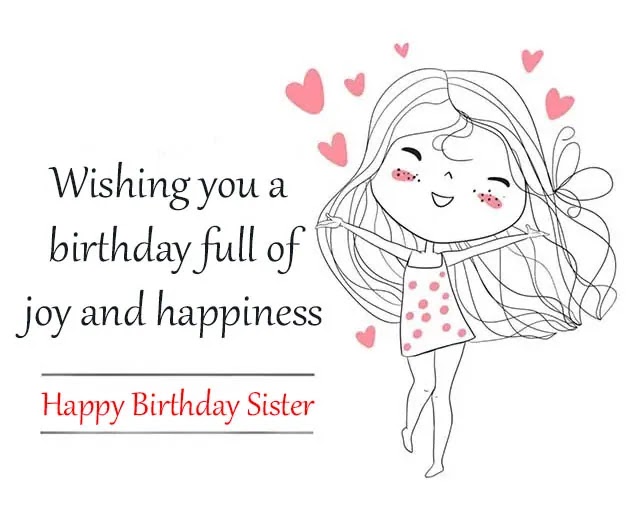 Short Happy Birthday Wishes For Sister, Best Happy Birthday Wishes For Sister, Happy Birthday Blessings To Sister, Funny Birthday Wishes For Fister, Happy Birthday Messages For Sister, Happy Birthday Sister Quotes, Heart Touching Birthday Wishes For Sister,