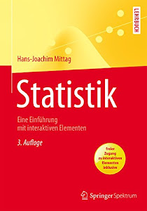 Statistik: Eine Einführung mit interaktiven Elementen (Springer-Lehrbuch)