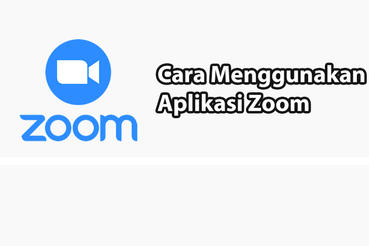 Cara Menggunakan Aplikasi Zoom