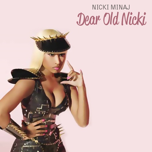 nicki minaj girlfriend lyrics. Nicki Minaj - Dear Old Nicki