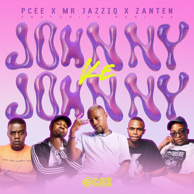 Pcee, Mr JazziQ & Zan'Ten - Johnny ke Johnny (feat. Papi_SA) [Exclusivo 2023] (Download Mp3)