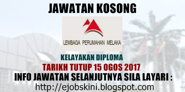 Jawatan Kosong Lembaga Perumahan Melaka (LPNM) - 15 Ogos 2017