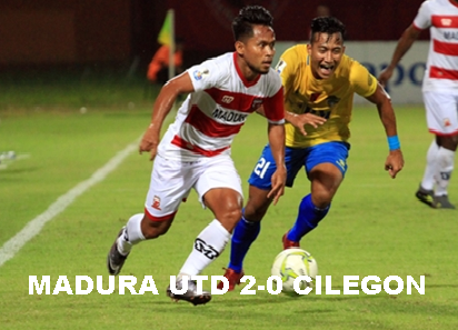 Hasil Pertandingan Madura United 2 - 0 Cilegon United di Piala Indonesia