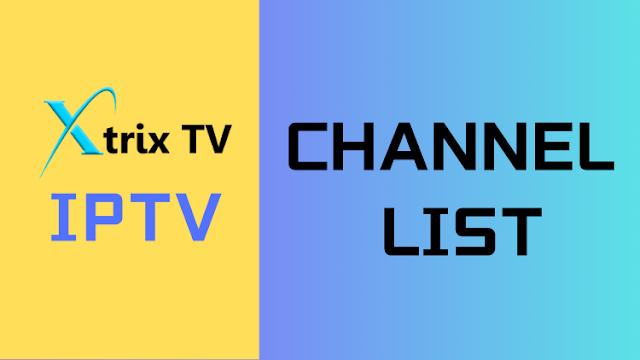 XtrixTV IPTV Channel list