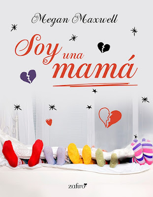 Resultado de imagen para soy una mamá de megan maxwell pdf gratis